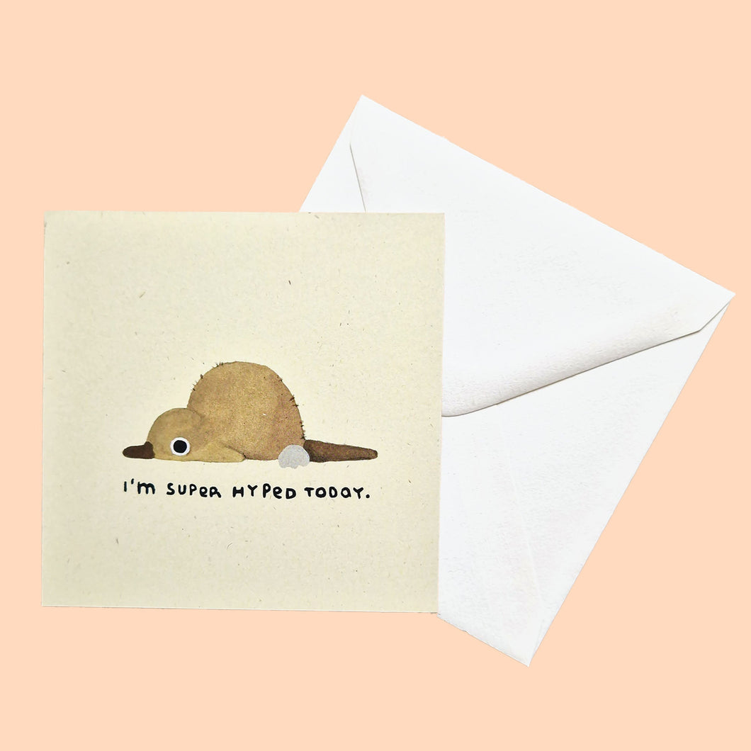 i'm super hyped today | Postcard